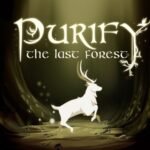 Purify the last forest